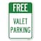 Signmission Free Valet Parking Heavy-Gauge Aluminum Sign, 12" x 18", A-1218-23939 A-1218-23939 - alternate 1